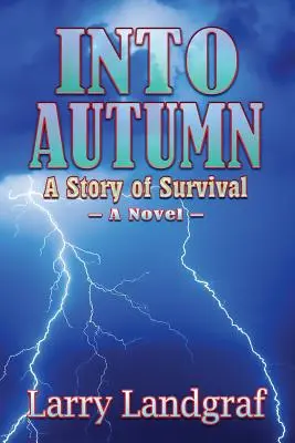 In den Herbst: Eine Geschichte vom Überleben - Into Autumn: A Story of Survival