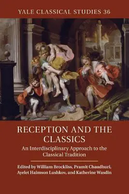 Rezeption und die Klassiker: Eine interdisziplinäre Annäherung an die klassische Tradition - Reception and the Classics: An Interdisciplinary Approach to the Classical Tradition