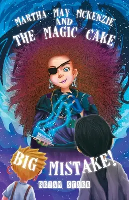 Martha May McKenzie: und die Zaubertorte Großer Irrtum! - Martha May McKenzie: and The Magic Cake Big Mistake!