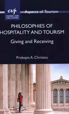 Philosophien der Gastfreundschaft und des Tourismus: Geben und Empfangen - Philosophies of Hospitality and Tourism: Giving and Receiving