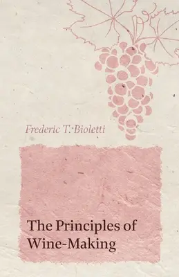 Die Grundsätze der Weinherstellung - The Principles of Wine-Making