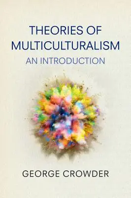 Theorien des Multikulturalismus: Eine Einführung - Theories of Multiculturalism: An Introduction