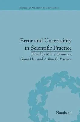 Fehler und Ungewissheit in der wissenschaftlichen Praxis - Error and Uncertainty in Scientific Practice