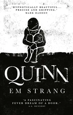 Quinn: 'Hypnotisch schön' - Mark Haddon - Quinn: 'Hypnotically Beautiful' - Mark Haddon