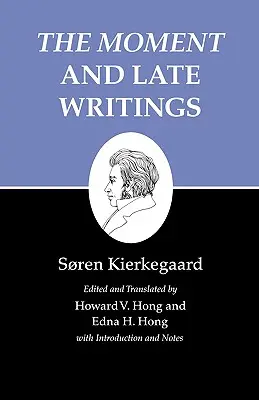 Kierkegaards Schriften, XXIII, Band 23: Der Augenblick und die späten Schriften - Kierkegaard's Writings, XXIII, Volume 23: The Moment and Late Writings