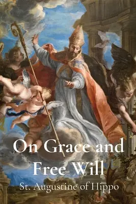 Über die Gnade und den freien Willen - On Grace and Free Will