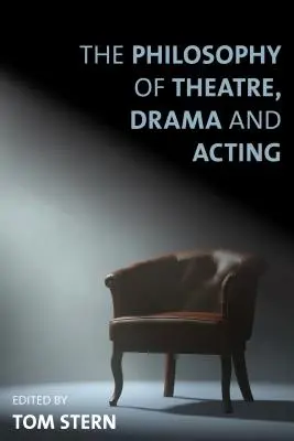 Die Philosophie des Theaters, des Dramas und der Schauspielerei - The Philosophy of Theatre, Drama and Acting