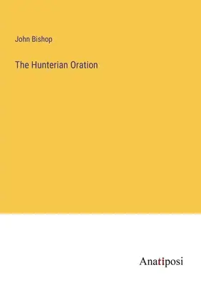 Die Hunter'sche Rede - The Hunterian Oration