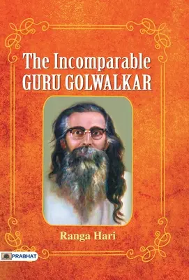 Der unvergleichliche Guru Golwalkar - The Incomparable Guru Golwalkar