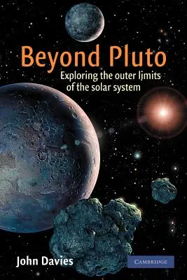 Jenseits des Pluto: Die Erforschung der äußeren Grenzen des Sonnensystems - Beyond Pluto: Exploring the Outer Limits of the Solar System