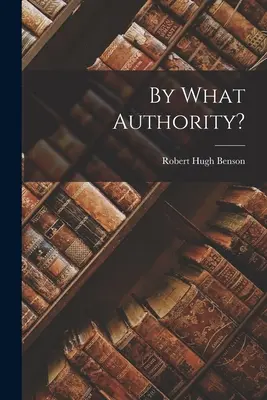 Mit welcher Autorität? - By What Authority?