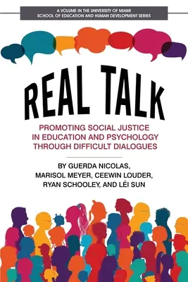 Echte Gespräche: Förderung sozialer Gerechtigkeit in Bildung und Psychologie durch schwierige Dialoge - Real Talk: Promoting Social Justice in Education and Psychology Through Difficult Dialogues