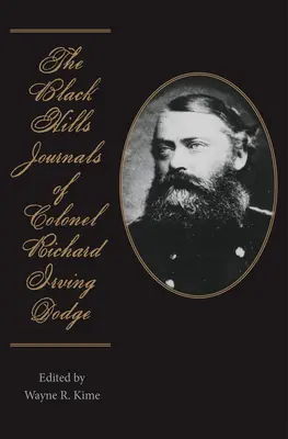 Die Black-Hills-Tagebücher von Colonel Richard Irving Dodge: Band 74 - The Black Hills Journals of Colonel Richard Irving Dodge: Volume 74