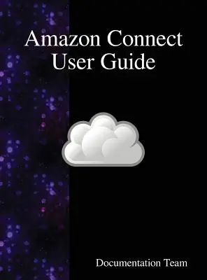 Amazon Connect Benutzerhandbuch - Amazon Connect User Guide