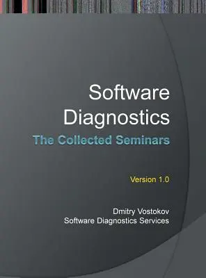 Software-Diagnose: Die gesammelten Seminare - Software Diagnostics: The Collected Seminars