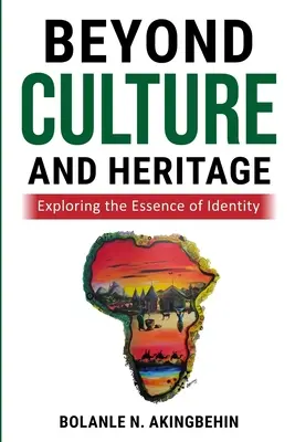 Jenseits von Kultur und Erbe: Die Erforschung des Wesens der Identität - Beyond Culture and Heritage: Exploring the Essence of Identity