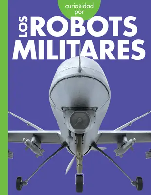 Neugierde auf Militärroboter - Curiosidad Por Los Robots Militares