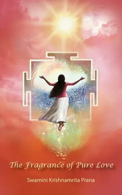 Der Wohlgeruch der reinen Liebe - The Fragrance Of Pure Love