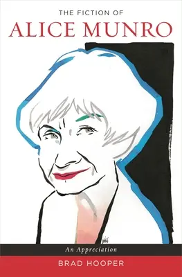 Die Belletristik von Alice Munro: Eine Würdigung - The Fiction of Alice Munro: An Appreciation