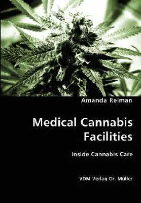 Medizinische Cannabis-Einrichtungen - Medical Cannabis Facilities