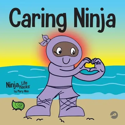 Caring Ninja: Ein Buch zum sozial-emotionalen Lernen für Kinder über die Entwicklung von Fürsorge und Respekt für andere - Caring Ninja: A Social Emotional Learning Book For Kids About Developing Care and Respect For Others