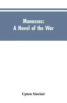 Manassas: Ein Roman des Krieges - Manassas: A Novel of the War