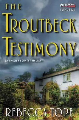 Das Troutbeck-Zeugnis: Ein englischer Landkrimi - The Troutbeck Testimony: An English Country Mystery