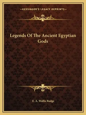 Legenden der altägyptischen Götter - Legends Of The Ancient Egyptian Gods