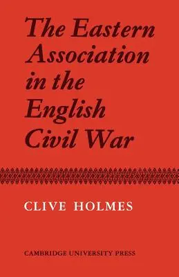 Die Eastern Association im Englischen Bürgerkrieg - The Eastern Association in the English Civil War