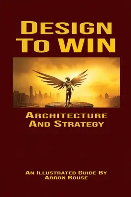 Design zum Sieg: Architektur und Strategie - Design To Win: Architecture and Strategy