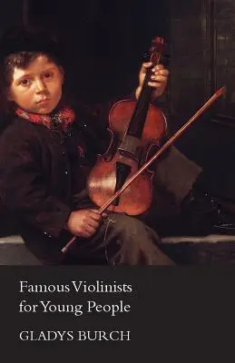 Berühmte Violinisten für junge Leute - Famous Violinists for Young People