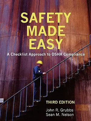 Sicherheit leicht gemacht: Eine Checkliste für die Einhaltung der OSHA-Vorschriften - Safety Made Easy: A Checklist Approach to OSHA Compliance