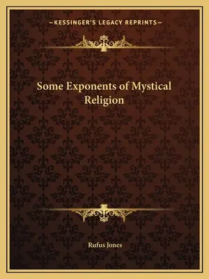 Einige Exponenten der mystischen Religion - Some Exponents of Mystical Religion