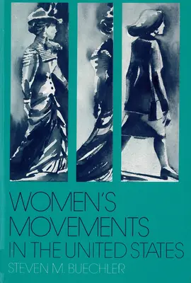 Frauenbewegungen in den Vereinigten Staaten: Frauenwahlrecht, Gleichberechtigung und darüber hinaus - Women's Movements in the United States: Woman Suffrage, Equal Rights, and Beyond