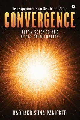 Konvergenz: Ultrawissenschaft und vedische Spiritualität - Convergence: Ultra Science and Vedic Spirituality