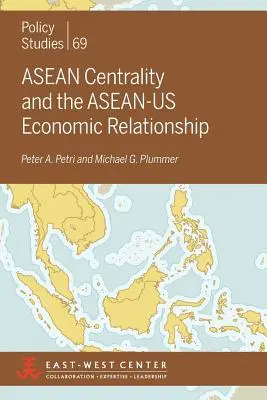 ASEAN-Zentralität und die wirtschaftlichen Beziehungen zwischen ASEAN und den USA - ASEAN Centrality and the ASEAN-Us Economic Relationship