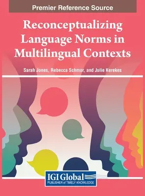 Rekonzeptualisierung von Sprachnormen in mehrsprachigen Kontexten - Reconceptualizing Language Norms in Multilingual Contexts