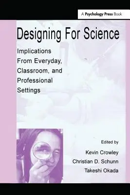 Gestalten für die Wissenschaft: Implikationen aus Alltag, Klassenzimmer und beruflichem Umfeld - Designing for Science: Implications From Everyday, Classroom, and Professional Settings