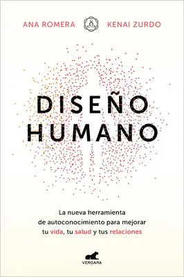 Diseo Humano: La Nueva Herramienta de Autoconocimiento Para Mejorar Tu Vida, Tu Salud Y Tus Relaciones / Human Design