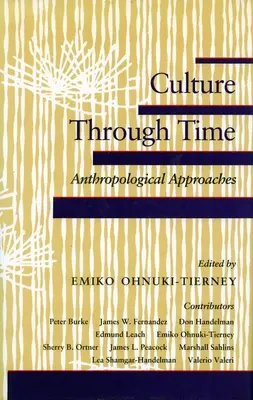 Kultur im Wandel der Zeit: Anthropologische Annäherungen - Culture Through Time: Anthropological Approaches