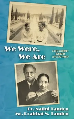 Wir waren, wir sind: Die Reise eines Lebens, gebunden durch Liebe und Familie - We Were, We Are: A Life's Journey Bound by Love and Family