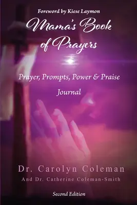 Mamas Buch der Gebete: Gebet, Anregungen, Kraft und Lobpreis Journal - Mama's Book of Prayers: Prayer, Prompts, Power, and Praise Journal