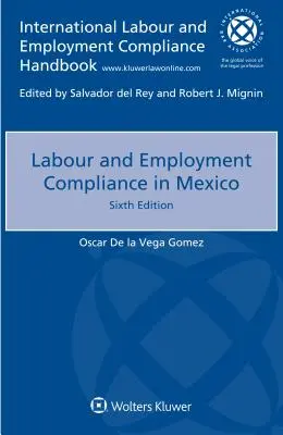 Einhaltung von Arbeits- und Beschäftigungsvorschriften in Mexiko - Labour and Employment Compliance in Mexico