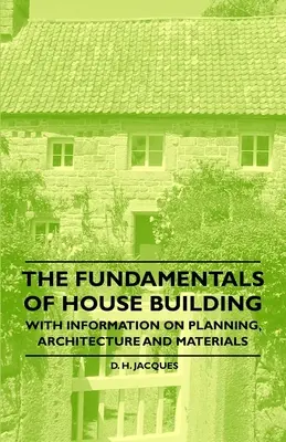 Die Grundlagen des Hausbaus - Mit Informationen zu Planung, Architektur und Materialien - The Fundamentals of House Building - With Information on Planning, Architecture and Materials