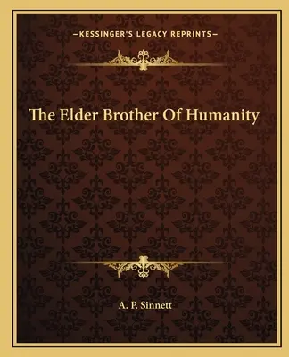 Der Älteste Bruder der Menschheit - The Elder Brother Of Humanity