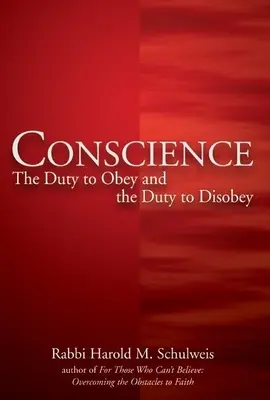 Das Gewissen: Die Pflicht zum Gehorsam und die Pflicht zum Ungehorsam - Conscience: The Duty to Obey and the Duty to Disobey