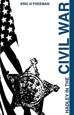 Hadley im Bürgerkrieg - Hadley in the Civil War