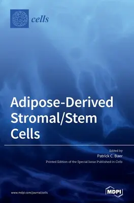 Aus Fettgewebe stammende Stroma-/Stammzellen - Adipose-Derived Stromal/Stem Cells