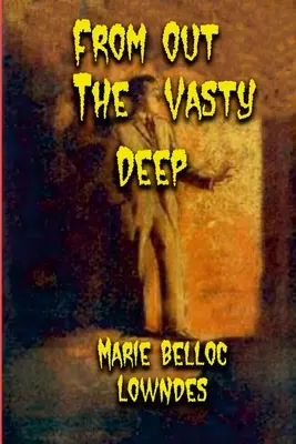 Aus der ekligen Tiefe - From Out The Vasty Deep