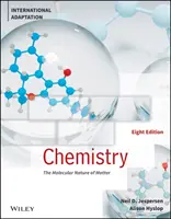 Chemie: Die molekulare Natur der Materie, Achte Auflage, Internationale Adaption - Chemistry: The Molecular Nature of Matter, Eighth Edition, International Adaptation